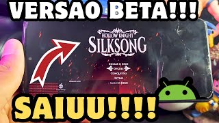 SAIUU!!! 🔥 PORT MOBILE SILKSONG JÁ DISPONÍVEL!! VERSÃO VAZOUU!!!