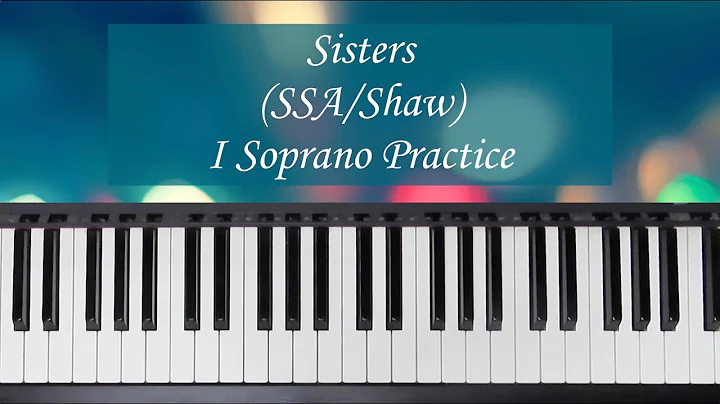 Sisters - SSA - Shaw - I Soprano Practice with Brenda