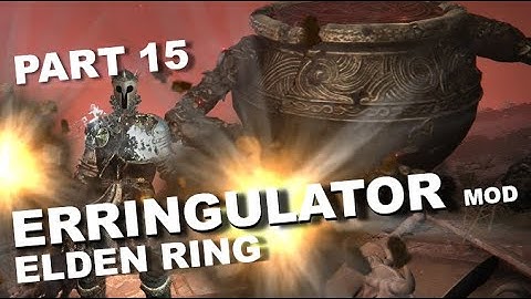 ELDEN RING Erringulator & Item Randomizer Mod Gameplay Walkthrough - Part 15