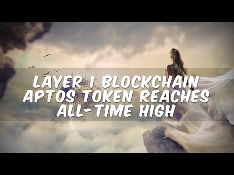 Layer 1 Blockchain Aptos Token Reaches All-Time High