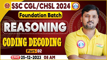 SSC CGL & CHSL 2024, SSC CHSL Coding Decoding Reasoning, Foundation Batch Reasoning By Rohit Sir