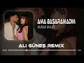 Burak Bulut Ama Başaramadım Ali Güneş Remix