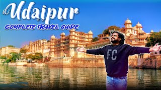 Complete Travel Guide to Udaipur | Hotels, Attraction, Food, Transport and Expenses