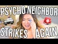 PSYCHO NEIGHBOR STRIKES AGAIN!! STORYTIME (LIVE FOOTAGE)