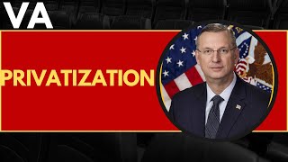 Will the VA Really Get Privatized in 2025?