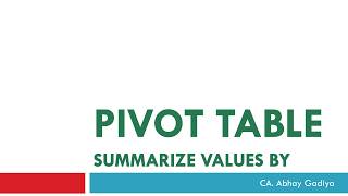 31  Pivot Table   Summarize Values by