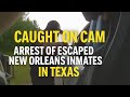 CAUGHT ON CAM: Bodycam Shows Arrest of Escaped New Orleans Inmates in Texas