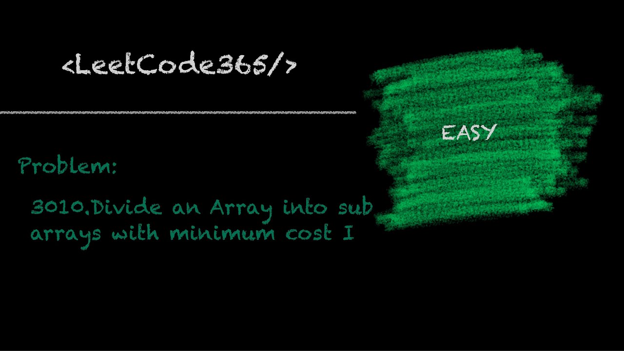 Divide an Array into sub-arrays with minimum cost I  | LeetCode 3010 - Python Solution