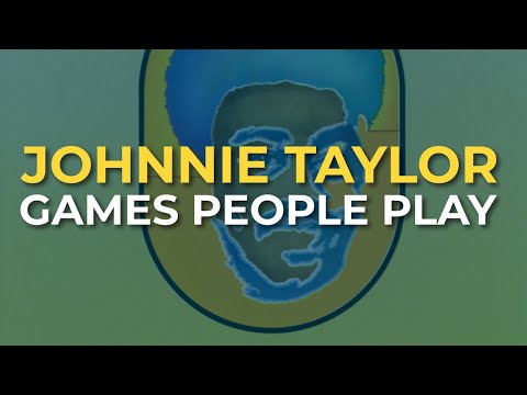 Johnnie Taylor - Games People Play (Official Audio)