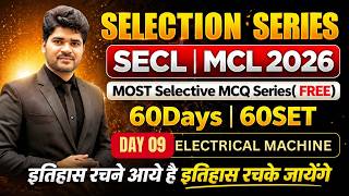 SECL | MCl 2026 | Day09 | ELECTRICAL MACHINE | SELECTION SERIES | Live@8:30pm #secl #mcl #coalindia