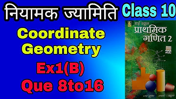 नियामक ज्यामिति coordinate geometry class 10 | Ex 1B Que 8to16 bharati bhawan Maths