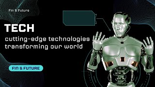 5 emerging technologies reshaping our world right now