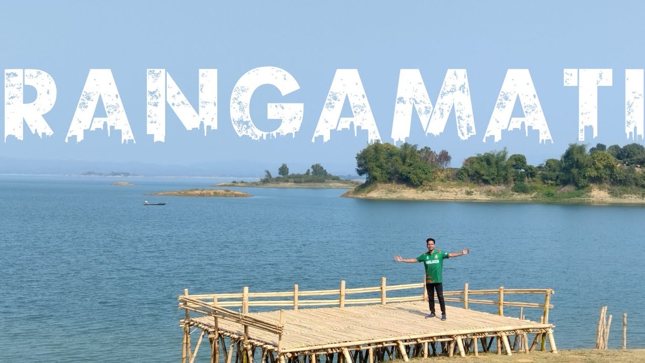 Rangamati Tour Video | Cinematic Travel Story of Rangamati 2024 - YouTube