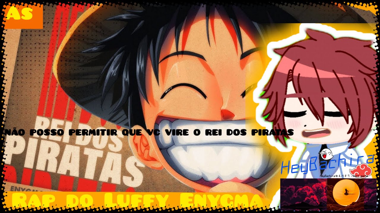 Re:Zero Reage ♪ | Luffy (One piece) - Rei dos Piratas |AS| @Enygma_MusicDrop Chapéus de palha PT1