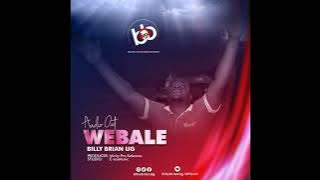 Webale By Billy Brian Ug  Audio #new ugandan music