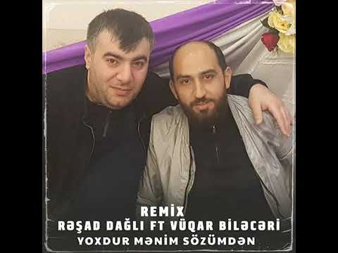 Vuqar Bileceri Resad Dagli - Yoxdu Menim Sozumden Gelmiyecek Ozumden - Yeni 2023