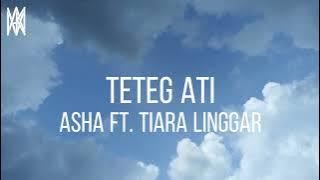 Asha ft. Tiara Linggar - Teteg Ati (Lirik Video)