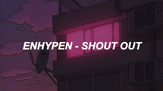 ENHYPEN (엔하이픈) - 'SHOUT OUT' Easy Lyrics