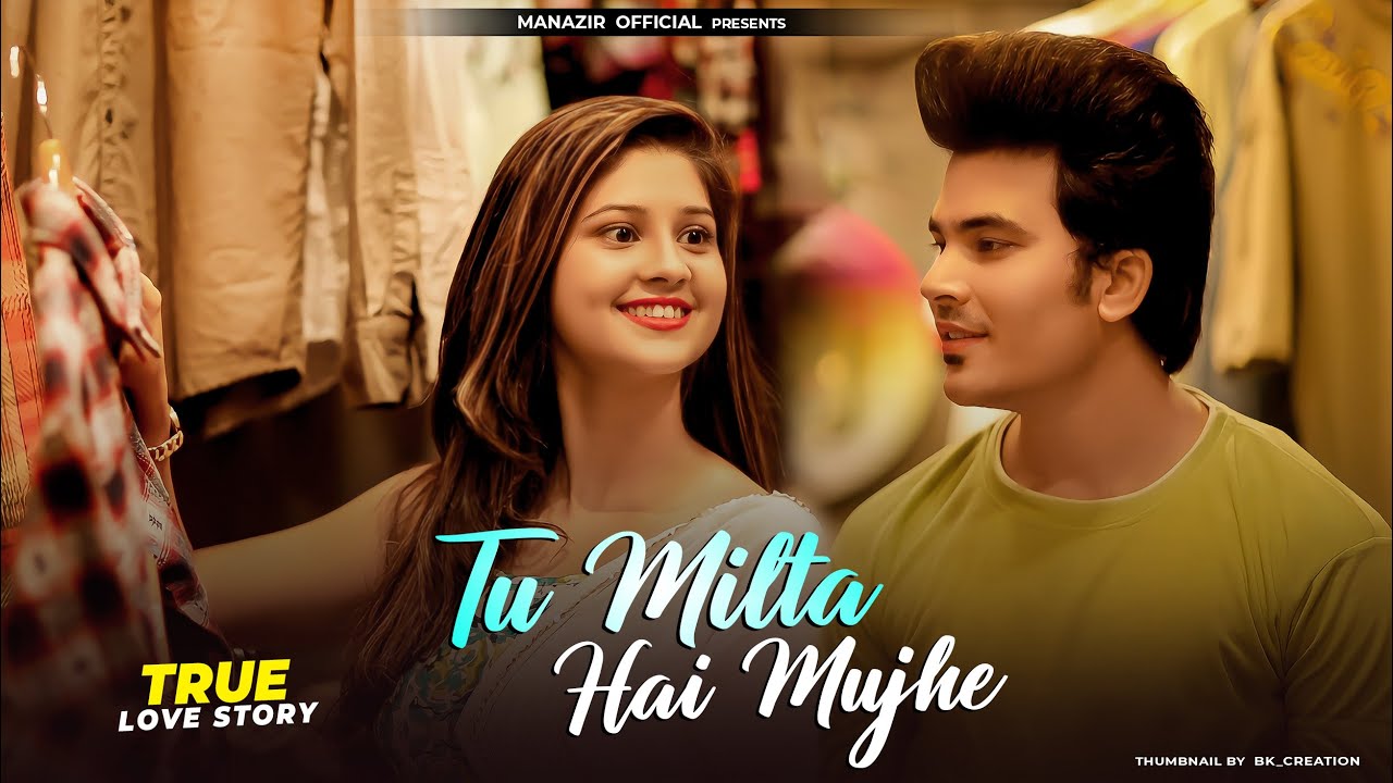 Tu Milta Hai Mujhe To Muskurata Hoon True Love Story Raj Barman Manazir & Soniya YouTube
