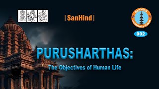 Purusharthas - The Objectives of Human Life
