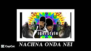 Nachna Onda Nei Dill Edit