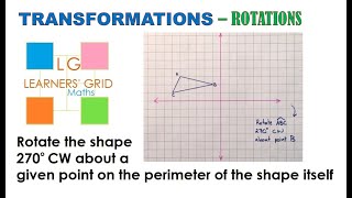 ROTATIONS (rotating a shape 270 degrees clockwise about a point on the shape)