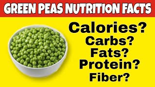 Nutrition Facts Of Green Peas Health Benefits Of Green Peashow Many Calories,Protein,Fiber,Carbs