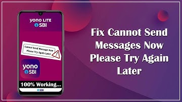 Fix Cannot Send Messages Now Please Try Again Later in Yono SBI || Yono SBI Please Try Again Later