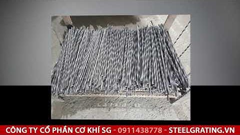 Nguyên liệu sản xuất Tấm sàn grating, sàn thép grating, kẹp sàn grating - Grating SG