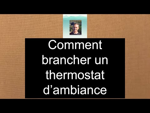 Comment brancher un thermostat d’ambiance