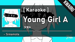 [Karaoke] Young Girl A - Siinamota KWAIRU / クワイル