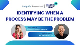 Identifying When a Process May Be the Problem | Practice Management Talks