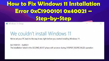 Fix Windows 11 Error Code: 0xC1900101 0x40021 (Easy Solution)