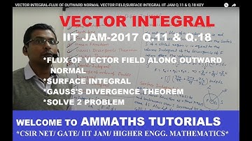 VECTOR INTEGRAL | FLUX OF VECTOR FIELD ALONG OUTWARD NORMAL | SURFACE INTEGRAL IIT JAM Q.11 & Q.18