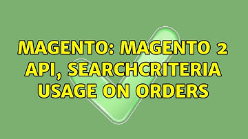 Magento: Magento 2 API, searchCriteria usage on orders