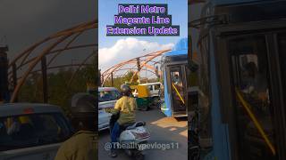 Delhi Metro Magenta Line Extension Update | Phase-4 #thealltypevlogs11  #delhimetro #ytshorts