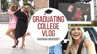 VLOG: I GRADUATED FROM COLLEGE (CHAPMAN UNIVERSITY)!!