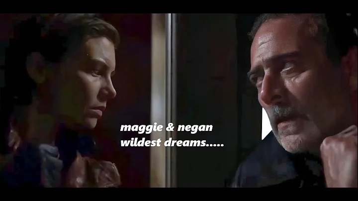 maggie & negan / wildest dreams