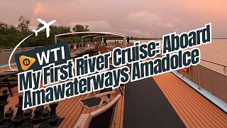My First River Cruise-Aboard Amawaterways Amadolce