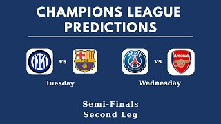 🔥 Champions League Semi-Finals (2nd Leg) Predictions | Inter vs Barcelona, PSG vs Arsenal 🎯