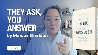They Ask, You Answer by Marcus Sheridan: Philosophy for Marketing and Leadership