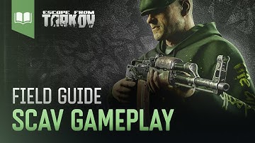 Field Guide #8: Scav Gameplay