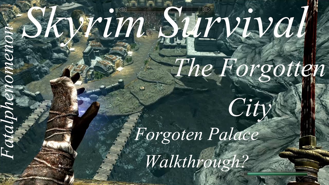 Skyrim Survival Forgotten Palace