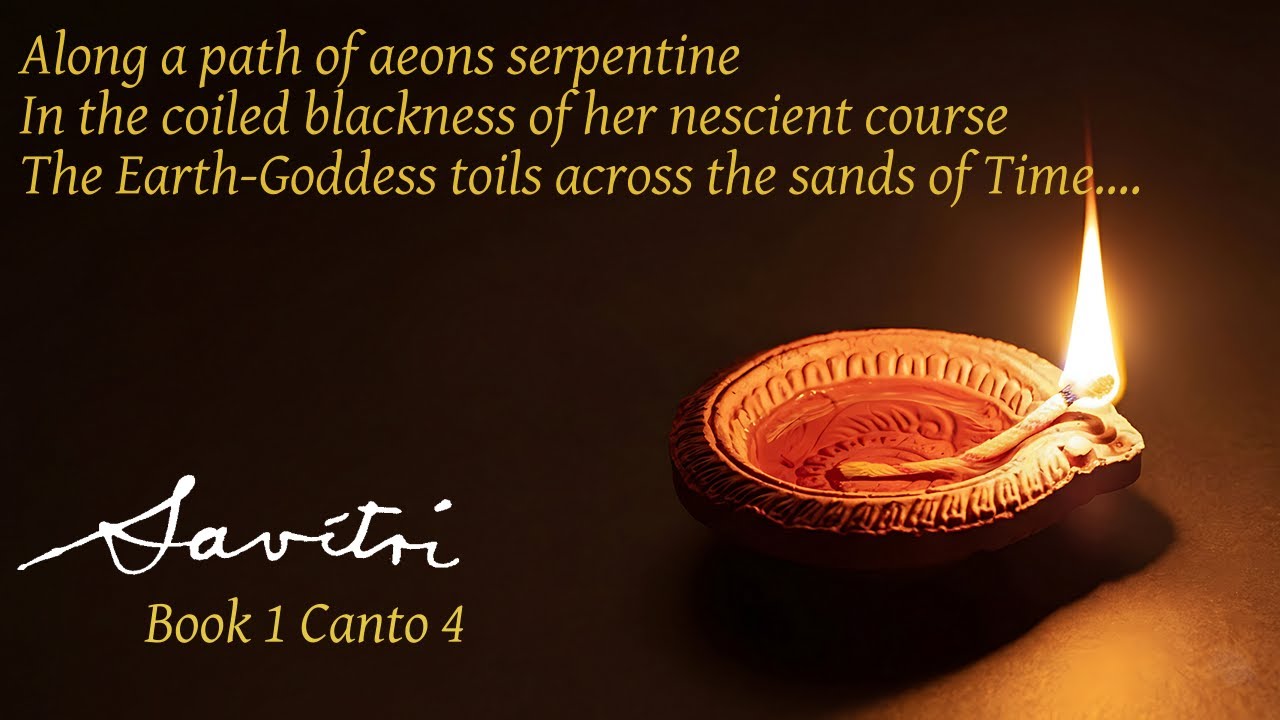 Immerse yourself in Sri Aurobindo's Savitri : the Earth-Goddess