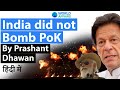 India did not Bomb PoK in November 2020 by Prashant Dhawan Current Affairs 2020