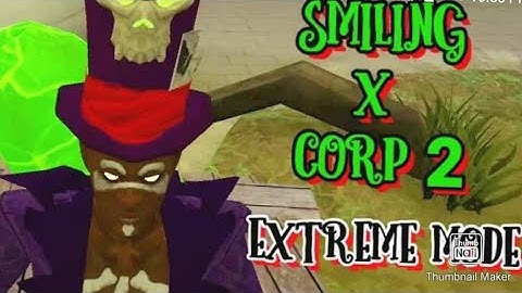 Smiling X Corp 2 In Extreme Mode
