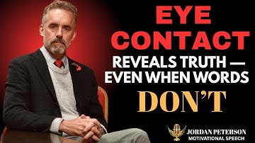 Oogcontact onthult de waarheid – zelfs als woorden dat niet doen ” door Jordan Peterson: