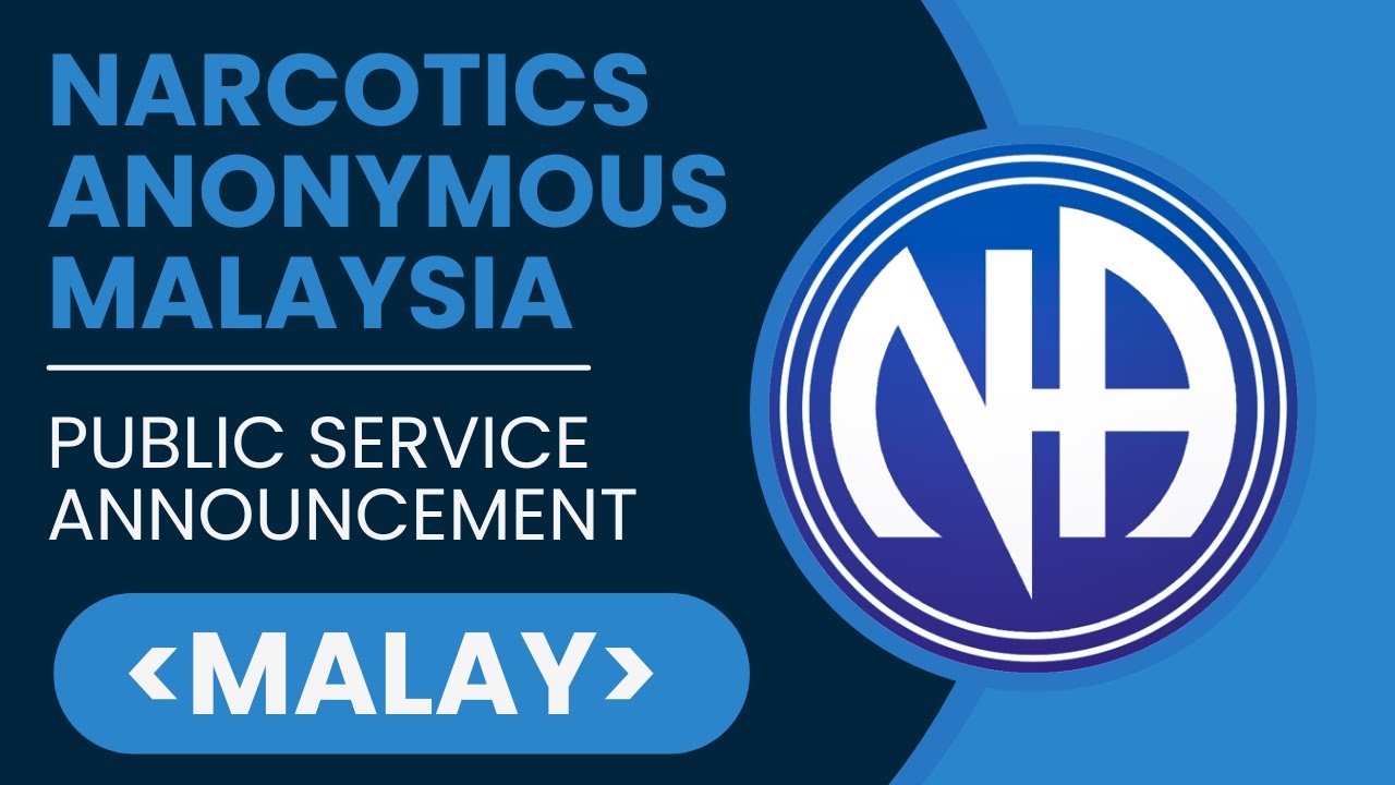 Narcotics Anonymous Malaysia Public Service Announcement Bahasa