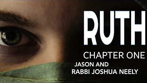 The Book of Ruth Chapter 1 with Rabbi Neely and Ja...