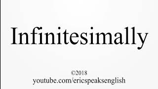 How to Pronounce Infinitesimally